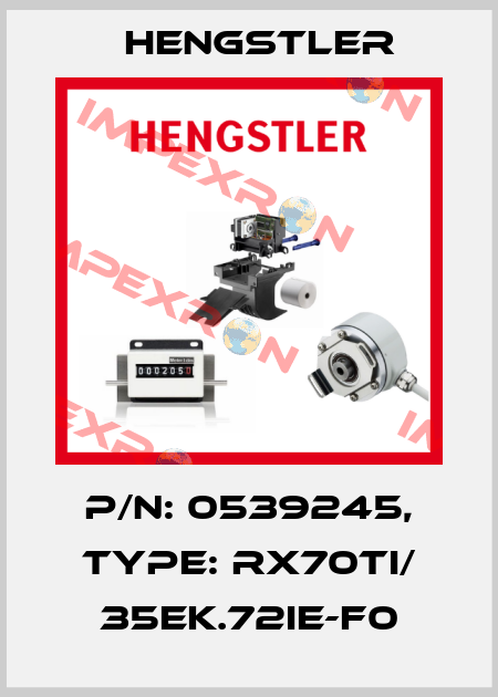 p/n: 0539245, Type: RX70TI/ 35EK.72IE-F0 Hengstler