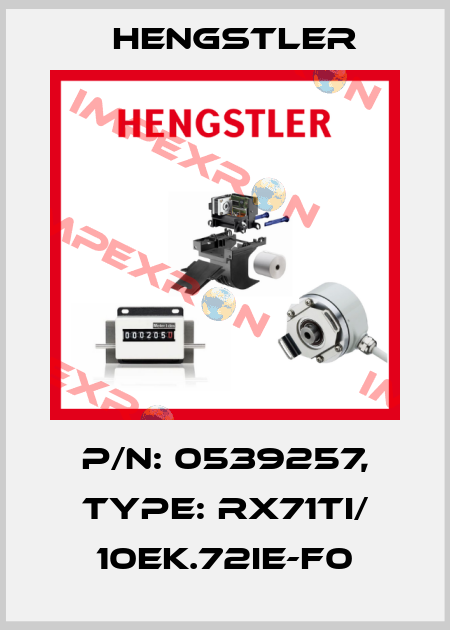 p/n: 0539257, Type: RX71TI/ 10EK.72IE-F0 Hengstler