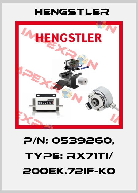 p/n: 0539260, Type: RX71TI/ 200EK.72IF-K0 Hengstler