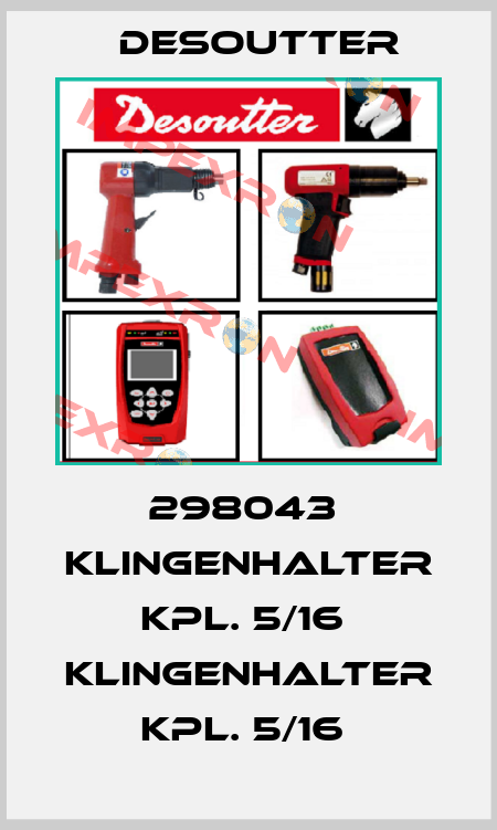 298043  KLINGENHALTER KPL. 5/16  KLINGENHALTER KPL. 5/16  Desoutter