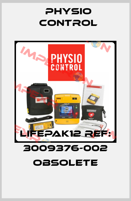 Lifepak12 Ref: 3009376-002 obsolete Physio control