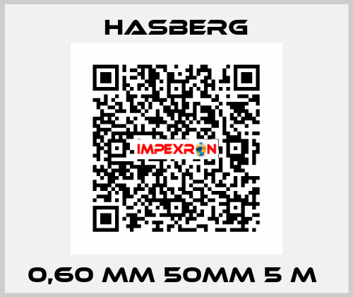 0,60 MM 50MM 5 M  Hasberg