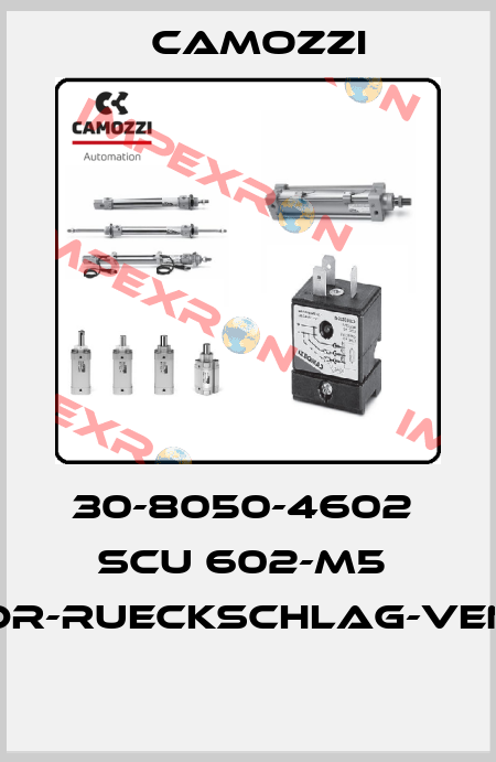 30-8050-4602  SCU 602-M5  DR-RUECKSCHLAG-VEN  Camozzi