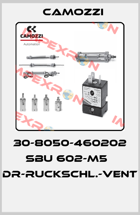 30-8050-460202  SBU 602-M5   DR-RUCKSCHL.-VENT  Camozzi