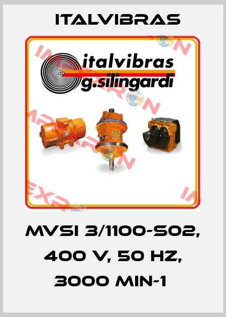 MVSI 3/1100-S02, 400 V, 50 Hz, 3000 min-1  Italvibras