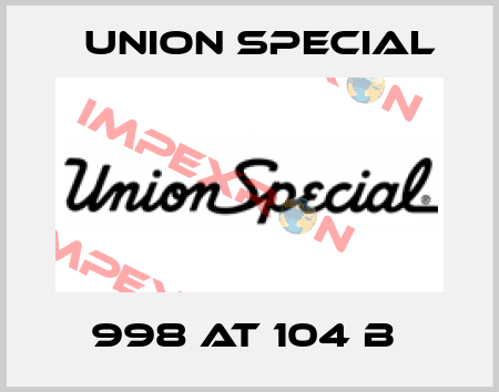 998 AT 104 B  Union Special