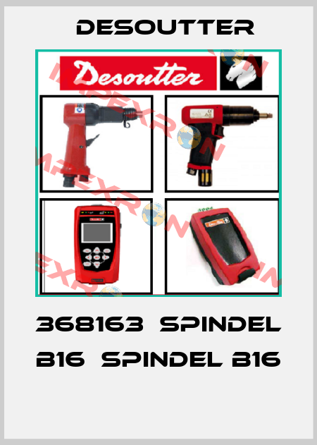 368163  SPINDEL B16  SPINDEL B16  Desoutter