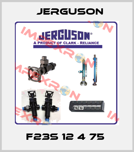 F23S 12 4 75  Jerguson
