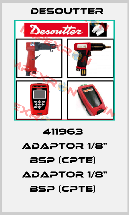 411963  ADAPTOR 1/8" BSP (CPTE)  ADAPTOR 1/8" BSP (CPTE)  Desoutter