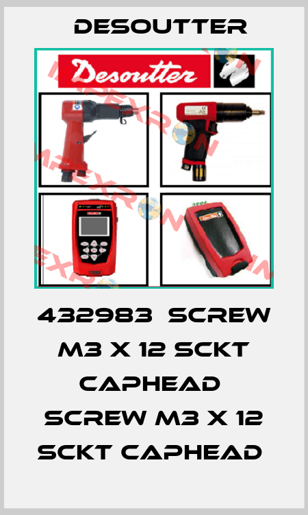 432983  SCREW M3 X 12 SCKT CAPHEAD  SCREW M3 X 12 SCKT CAPHEAD  Desoutter