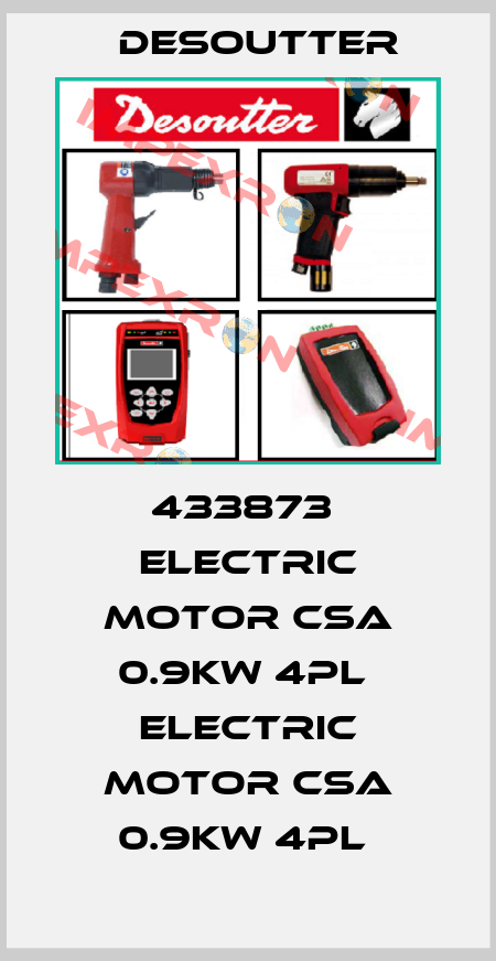 433873  ELECTRIC MOTOR CSA 0.9KW 4PL  ELECTRIC MOTOR CSA 0.9KW 4PL  Desoutter