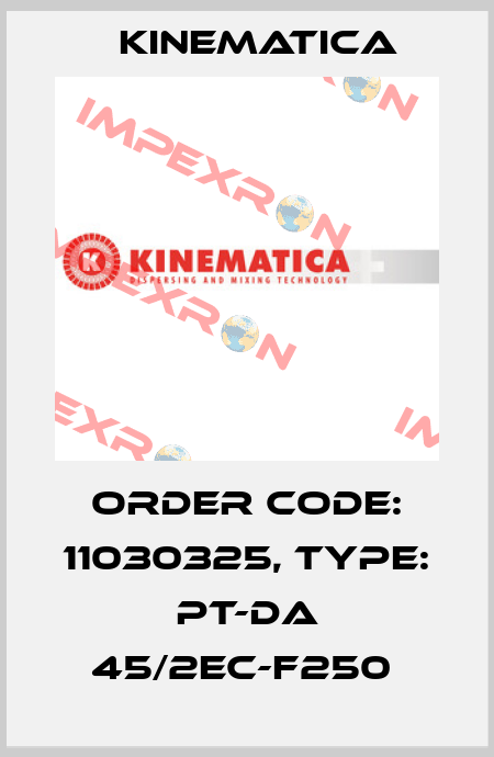 Order Code: 11030325, Type: PT-DA 45/2EC-F250  Kinematica