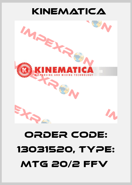 Order Code: 13031520, Type: MTG 20/2 FFV  Kinematica