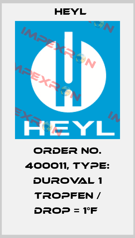 Order No. 400011, Type: Duroval 1 Tropfen / Drop = 1°f  Heyl