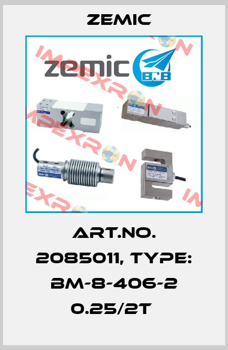 Art.No. 2085011, Type: BM-8-406-2 0.25/2t  ZEMIC