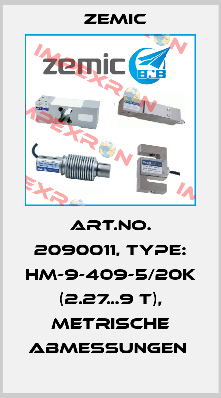 Art.No. 2090011, Type: HM-9-409-5/20K (2.27...9 t), metrische Abmessungen  ZEMIC