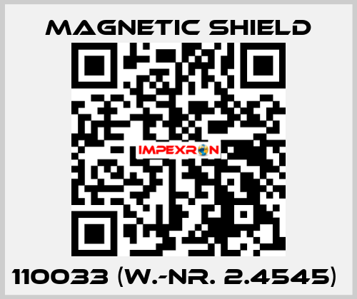 110033 (W.-Nr. 2.4545)  Magnetic Shield