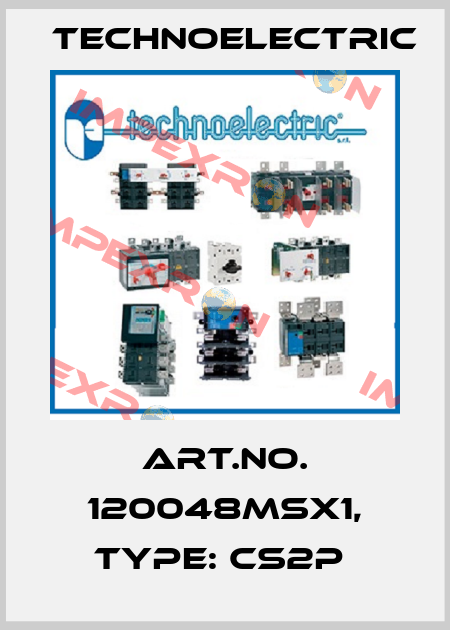 Art.No. 120048MSX1, Type: CS2P  Technoelectric