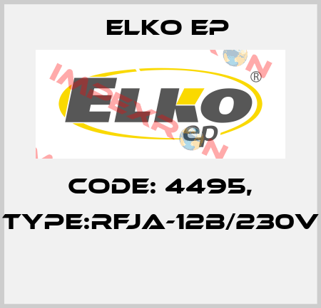 Code: 4495, Type:RFJA-12B/230V  Elko EP