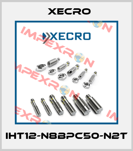 IHT12-N8BPC50-N2T Xecro