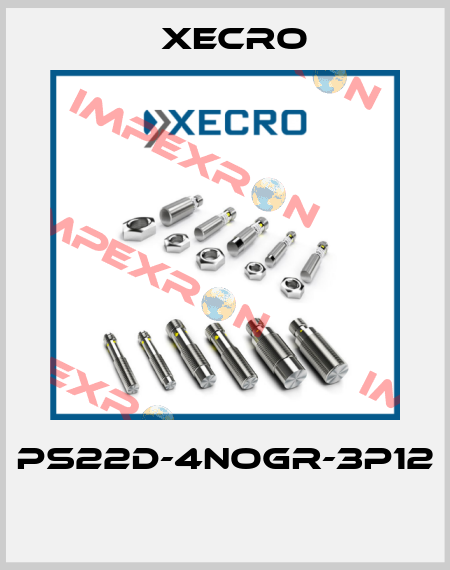 PS22D-4NOGR-3P12  Xecro