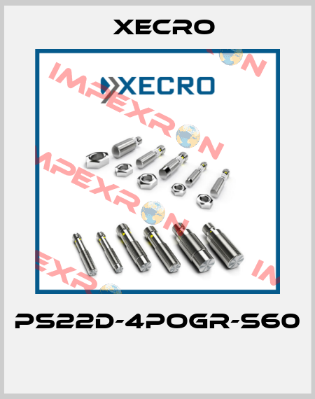 PS22D-4POGR-S60  Xecro