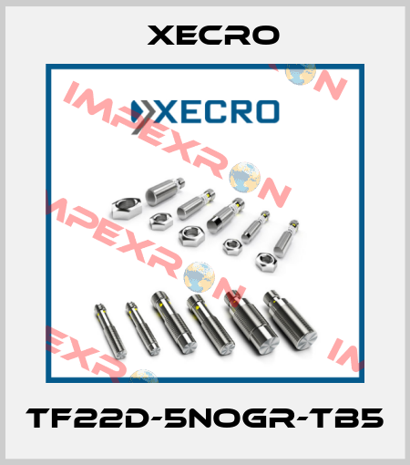 TF22D-5NOGR-TB5 Xecro