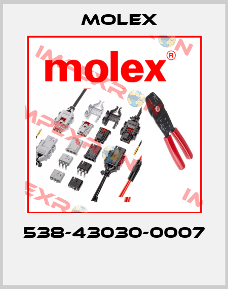 538-43030-0007  Molex