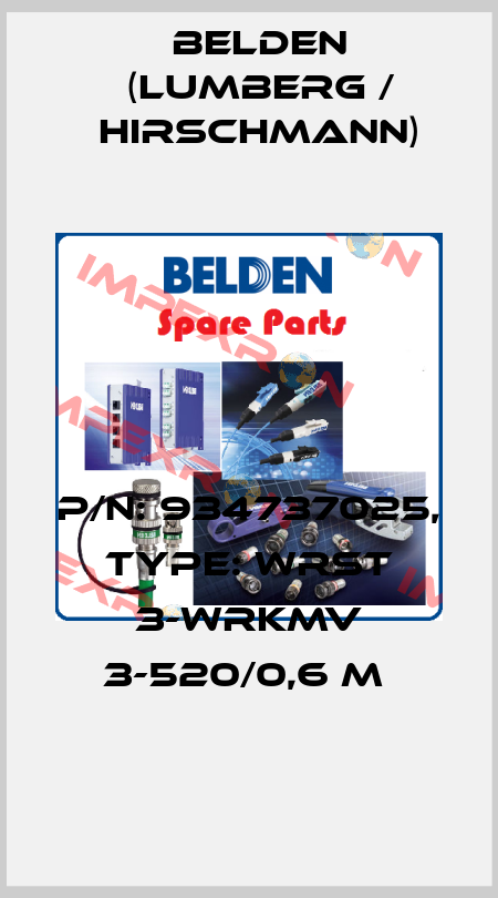 P/N: 934737025, Type: WRST 3-WRKMV 3-520/0,6 M  Belden (Lumberg / Hirschmann)