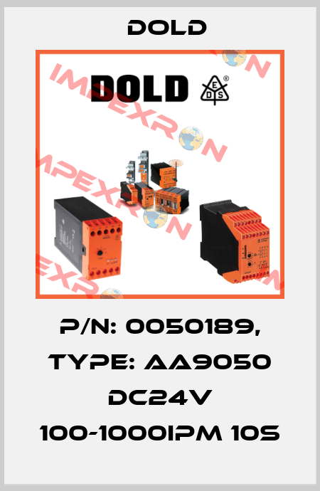 p/n: 0050189, Type: AA9050 DC24V 100-1000IPM 10S Dold