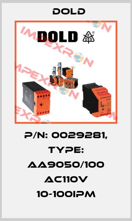 p/n: 0029281, Type: AA9050/100 AC110V 10-100IPM Dold