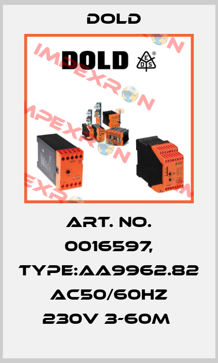 Art. No. 0016597, Type:AA9962.82 AC50/60HZ 230V 3-60M  Dold