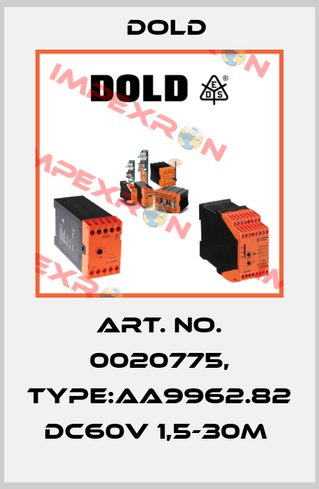 Art. No. 0020775, Type:AA9962.82 DC60V 1,5-30M  Dold