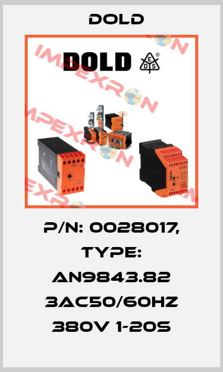 p/n: 0028017, Type: AN9843.82 3AC50/60HZ 380V 1-20S Dold