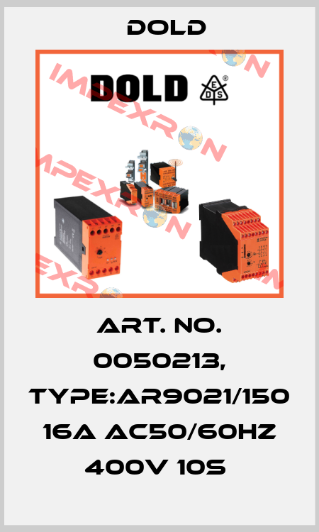 Art. No. 0050213, Type:AR9021/150 16A AC50/60HZ 400V 10S  Dold