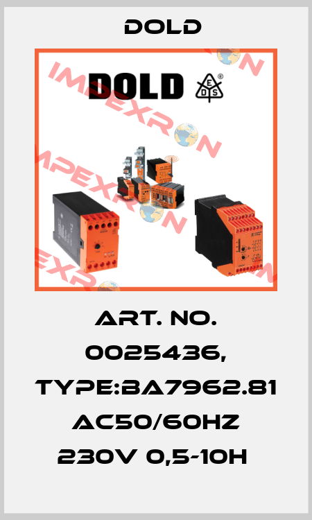 Art. No. 0025436, Type:BA7962.81 AC50/60HZ 230V 0,5-10H  Dold