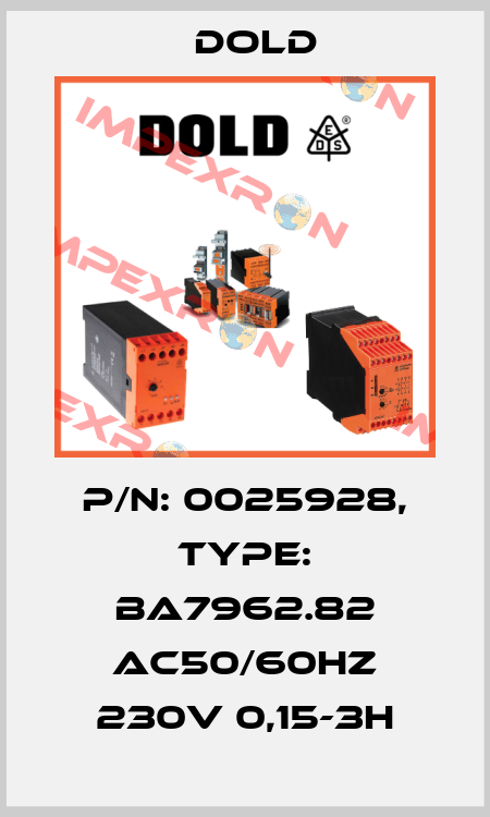 p/n: 0025928, Type: BA7962.82 AC50/60HZ 230V 0,15-3H Dold