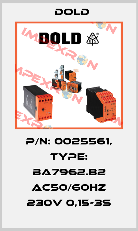 p/n: 0025561, Type: BA7962.82 AC50/60HZ 230V 0,15-3S Dold