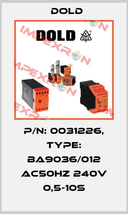 p/n: 0031226, Type: BA9036/012 AC50HZ 240V 0,5-10S Dold