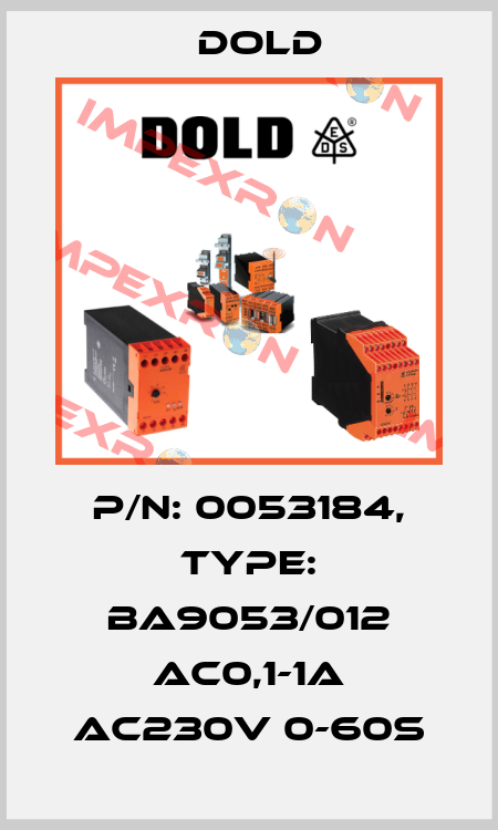 p/n: 0053184, Type: BA9053/012 AC0,1-1A AC230V 0-60S Dold