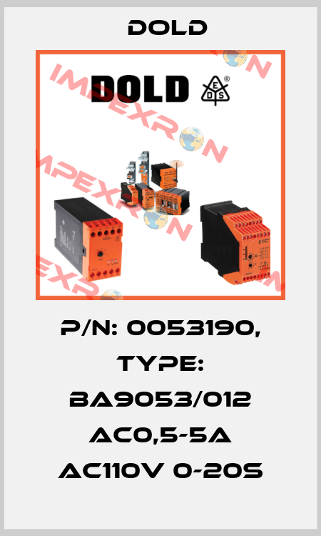 p/n: 0053190, Type: BA9053/012 AC0,5-5A AC110V 0-20S Dold