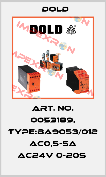 Art. No. 0053189, Type:BA9053/012 AC0,5-5A AC24V 0-20S  Dold