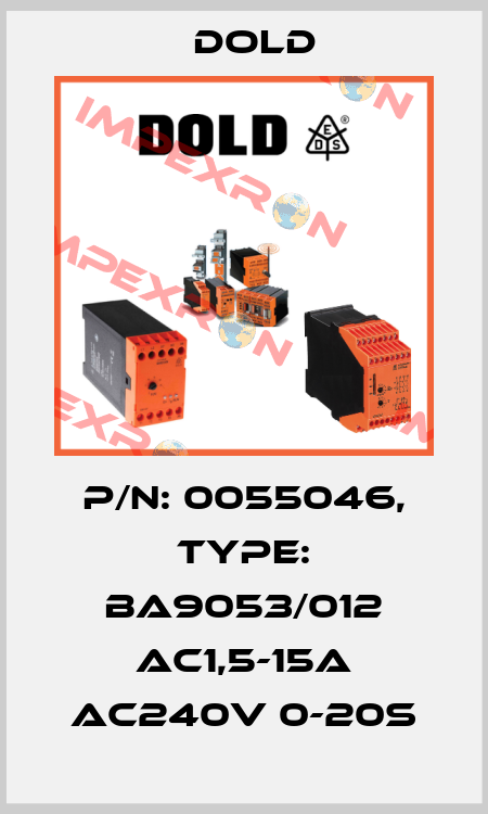 p/n: 0055046, Type: BA9053/012 AC1,5-15A AC240V 0-20S Dold