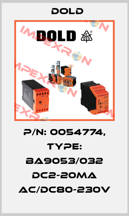 p/n: 0054774, Type: BA9053/032 DC2-20mA AC/DC80-230V Dold