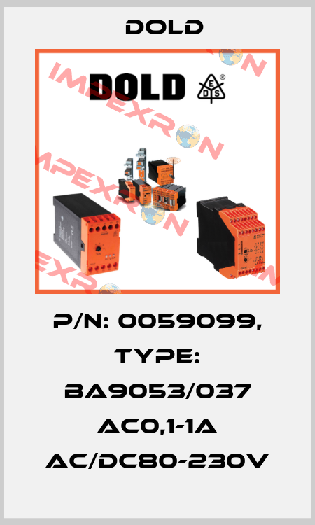 p/n: 0059099, Type: BA9053/037 AC0,1-1A AC/DC80-230V Dold
