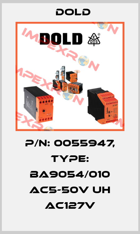 p/n: 0055947, Type: BA9054/010 AC5-50V UH AC127V Dold