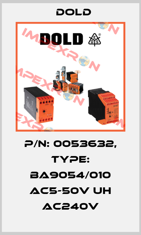 p/n: 0053632, Type: BA9054/010 AC5-50V UH AC240V Dold