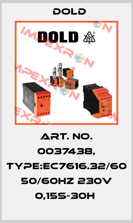 Art. No. 0037438, Type:EC7616.32/60 50/60HZ 230V 0,15S-30H  Dold