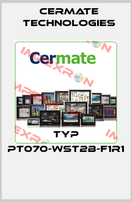 Typ PT070-WST2B-F1R1  Cermate Technologies