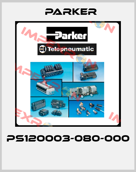 PS120003-080-000  Parker